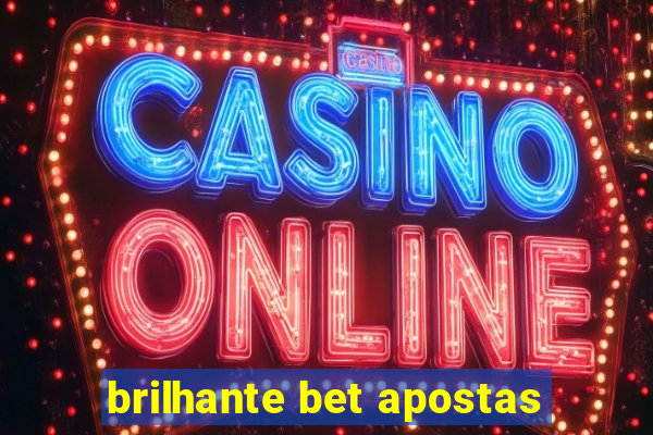 brilhante bet apostas